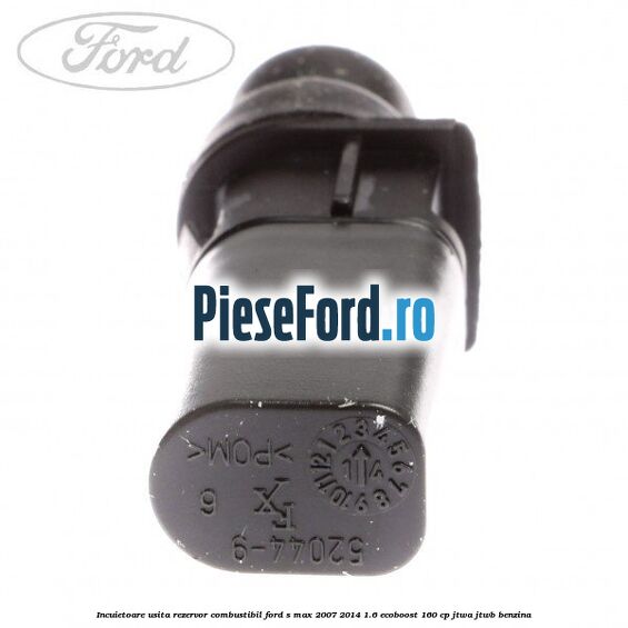Incuietoare usita rezervor combustibil Ford S-Max 2007-2014 1.6 EcoBoost 160 cp JTWA, JTWB benzina
