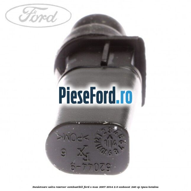 Incuietoare usita rezervor combustibil Ford S-Max 2007-2014 2.0 EcoBoost 240 cp TPWA benzina