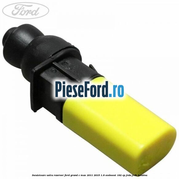 Incuietoare usita rezervor Ford Grand C-Max 2011-2015 1.6 EcoBoost 182 cp JTDA, JTDB benzina