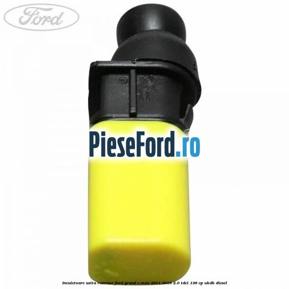 Incuietoare usita rezervor Ford Grand C-Max 2011-2015 2.0 TDCi 136 cp UKDB diesel