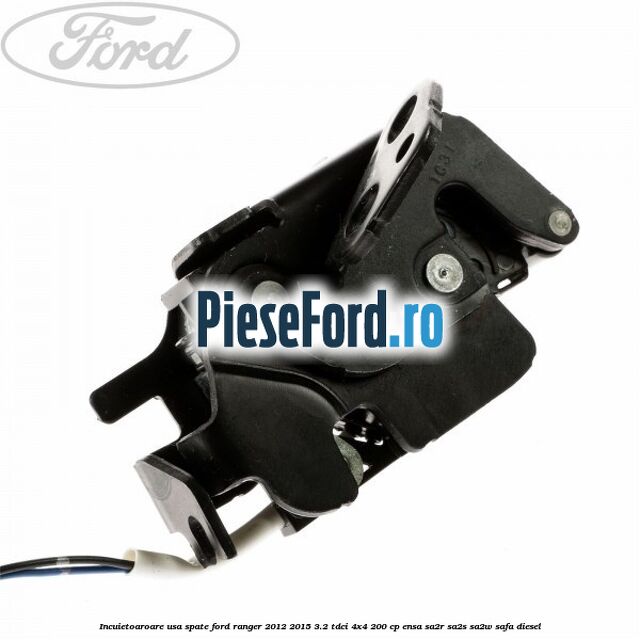 Incuietoaroare usa spate Ford Ranger 2012-2015 3.2 TDCi 4x4 200 cp ENSA, SA2R, SA2S, SA2W, SAFA diesel