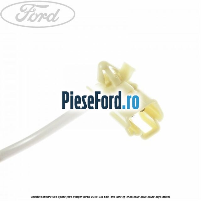 Incuietoaroare usa spate Ford Ranger 2012-2015 3.2 TDCi 4x4 200 cp ENSA, SA2R, SA2S, SA2W, SAFA diesel