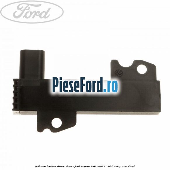 Indicator luminos sistem alarma Ford Mondeo 2008-2014 2.0 TDCi 130 cp AZBA diesel