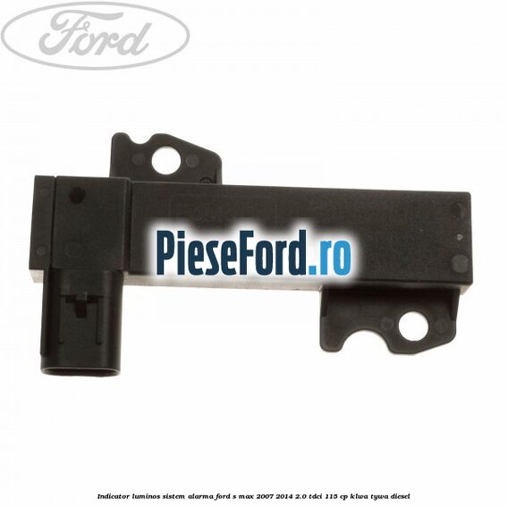 Indicator luminos sistem alarma Ford S-Max 2007-2014 2.0 TDCi 115 cp KLWA, TYWA diesel