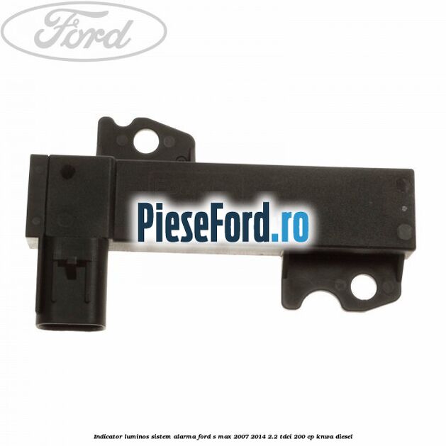Indicator luminos sistem alarma Ford S-Max 2007-2014 2.2 TDCi 200 cp KNWA diesel