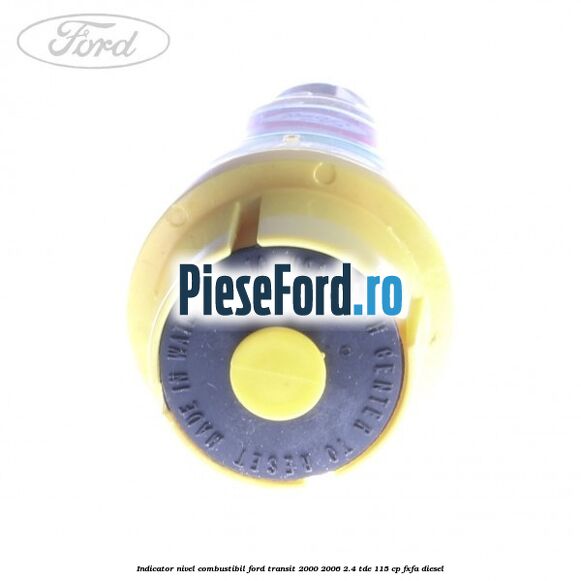 Indicator nivel combustibil Ford Transit 2000-2006 2.4 TDE 115 cp FXFA diesel