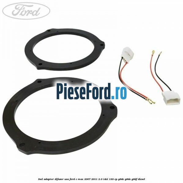 Inel adaptor difuzor usa Ford C-Max 2007-2011 2.0 TDCi 133 cp Inel adaptor difuzor usa Ford C-Max 2007-2011 2.0 TDCi 133 cp G6DC, G6DE, G6DF diesel
