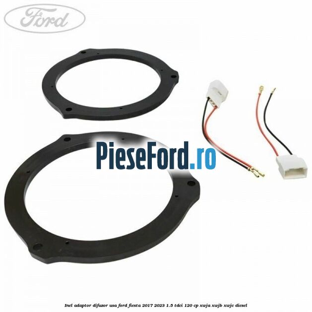 Inel adaptor difuzor usa Ford Fiesta 2017-2023 1.5 TDCi 120 cp XWJA, XWJB, XWJC diesel