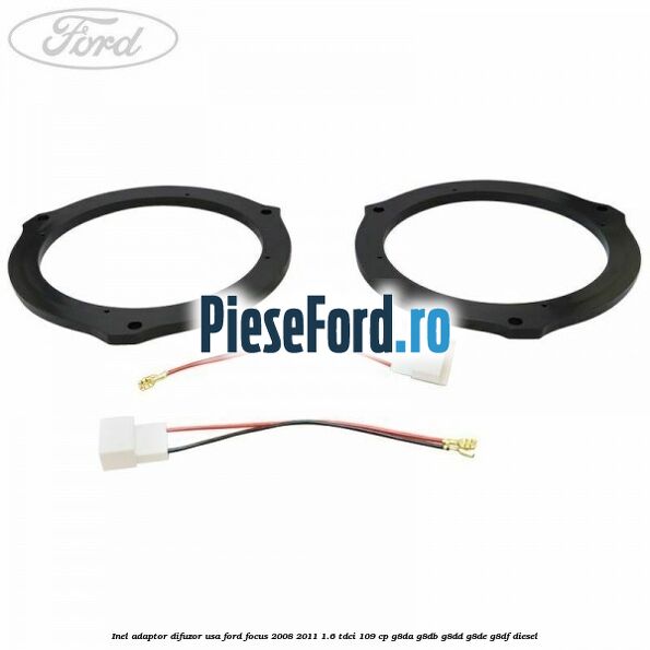 Inel adaptor difuzor usa Ford Focus 2008-2011 1.6 TDCi 109 cp G8DA, G8DB, G8DD, G8DE, G8DF diesel