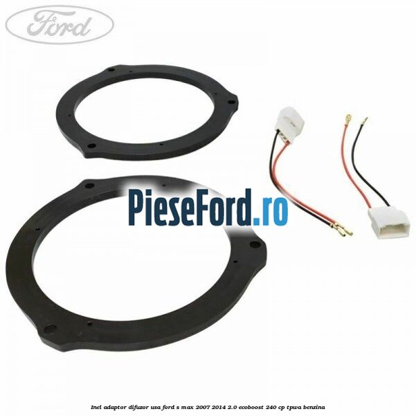Inel adaptor difuzor usa Ford S-Max 2007-2014 2.0 EcoBoost 240 cp TPWA benzina