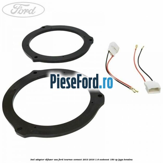 Inel adaptor difuzor usa Ford Tourneo Connect 2013-2018 1.6 EcoBoost 150 cp JQGA benzina