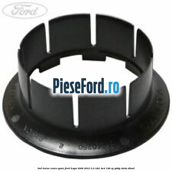 Inel butuc roata spate Ford Kuga 2008-2012 2.0 TDCi 4x4 136 cp G6DG, UKDA diesel