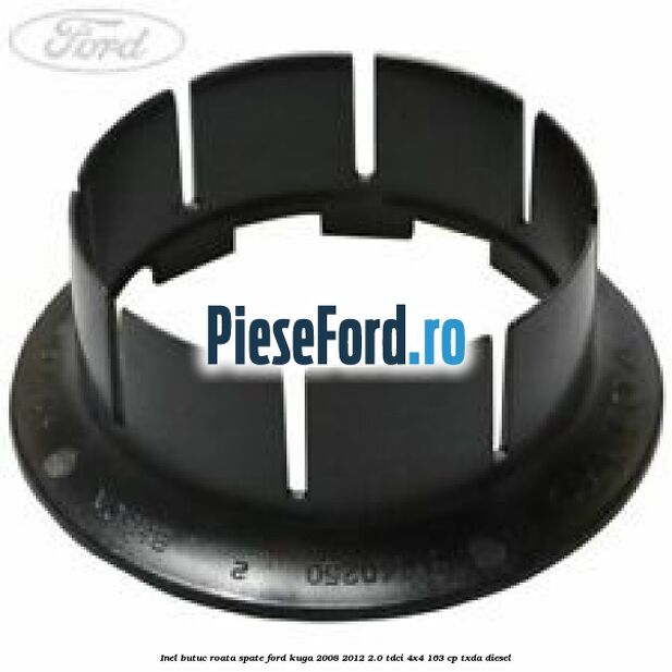 Inel butuc roata spate Ford Kuga 2008-2012 2.0 TDCI 4x4 163 cp TXDA diesel