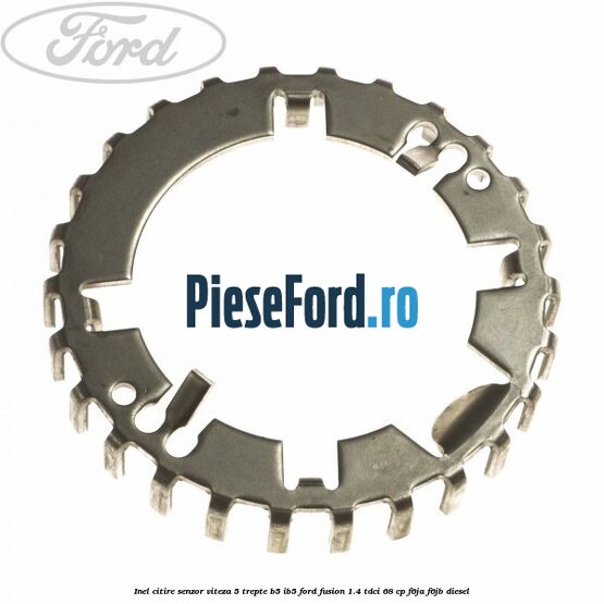 Inel citire senzor viteza 5 trepte B5/IB5 Ford Fusion 1.4 TDCi 68 cp