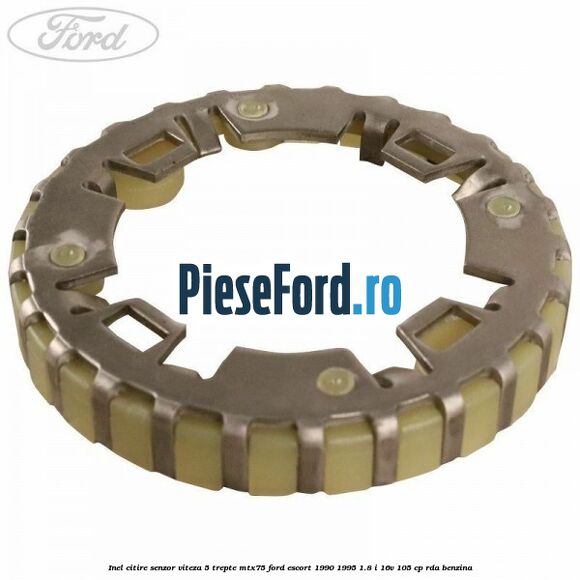 Inel citire senzor viteza 5 trepte MTX75 Ford Escort 1990-1995 1.8 i 16V 105 cp RDA benzina