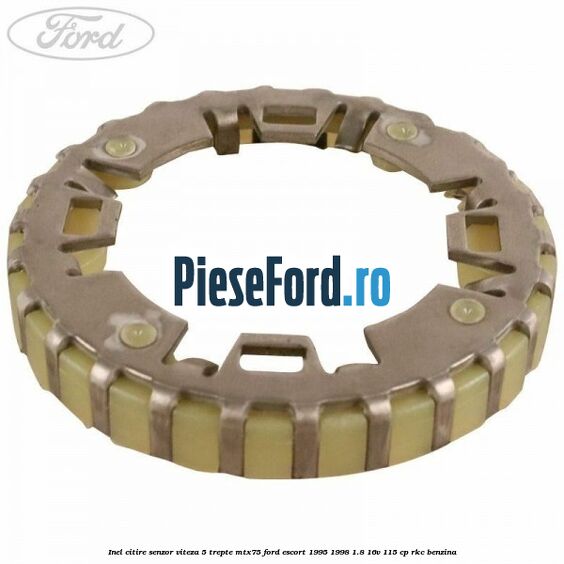 Inel citire senzor viteza 5 trepte MTX75 Ford Escort 1995-1998 1.8 16V 115 cp RKC benzina