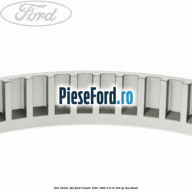 Inel cititor ABS Ford Transit 1991-1994 2.5 TD 100 cp 4EA diesel
