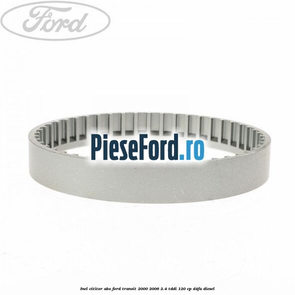 Inel cititor ABS Ford Transit 2000-2006 2.4 TDdi 120 cp Inel cititor ABS Ford Transit 2000-2006 2.4 TDdi 120 cp D4FA diesel