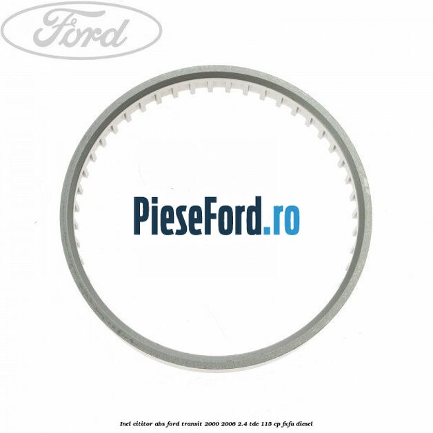 Inel cititor ABS Ford Transit 2000-2006 2.4 TDE 115 cp FXFA diesel
