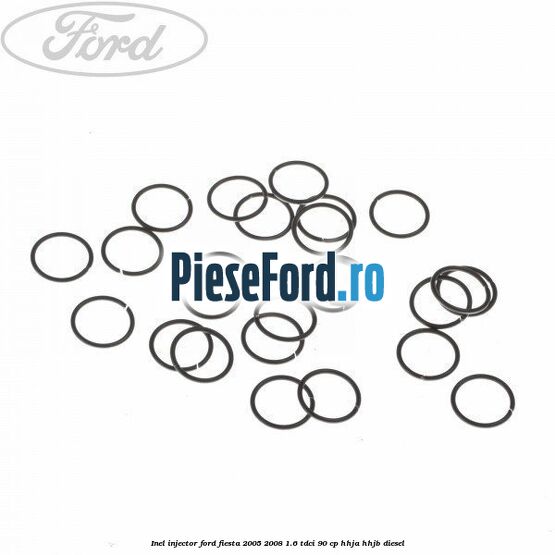 Inel injector Ford Fiesta 2005-2008 1.6 TDCi 90 cp Inel injector Ford Fiesta 2005-2008 1.6 TDCi 90 cp HHJA, HHJB diesel