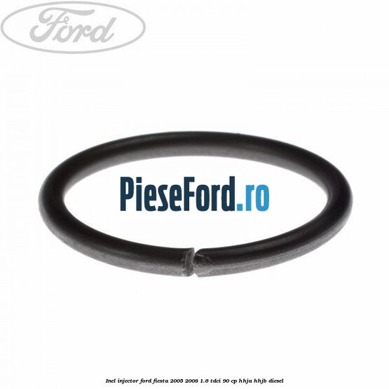 Inel injector Ford Fiesta 2005-2008 1.6 TDCi 90 cp Inel injector Ford Fiesta 2005-2008 1.6 TDCi 90 cp HHJA, HHJB diesel