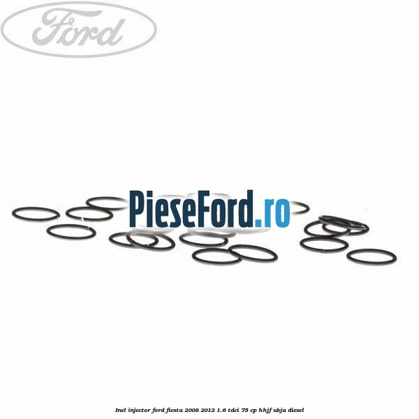 Inel injector Ford Fiesta 2008-2012 1.6 TDCi 75 cp HHJF, UBJA diesel