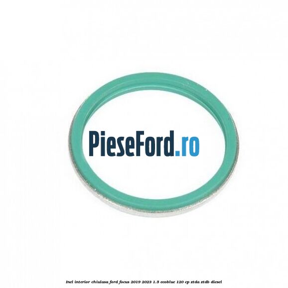 Inel interior chiulasa Ford Focus 2019-2023 1.5 EcoBlue 120 cp ZTDA, ZTDB diesel