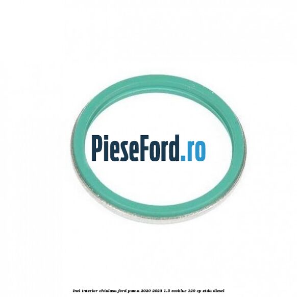 Inel interior chiulasa Ford Puma 2020-2023 1.5 EcoBlue 120 cp ZTDA diesel