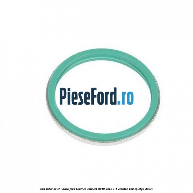 Inel interior chiulasa Ford Tourneo Connect 2019-2023 1.5 EcoBlue 120 cp ZTGA diesel