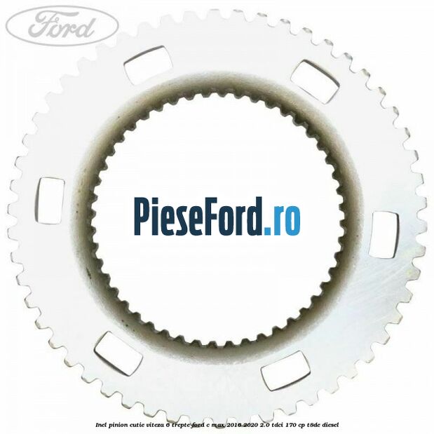 Inel pinion cutie viteza 6 trepte Ford C-Max 2016-2020 2.0 TDCi 170 cp T8DE diesel