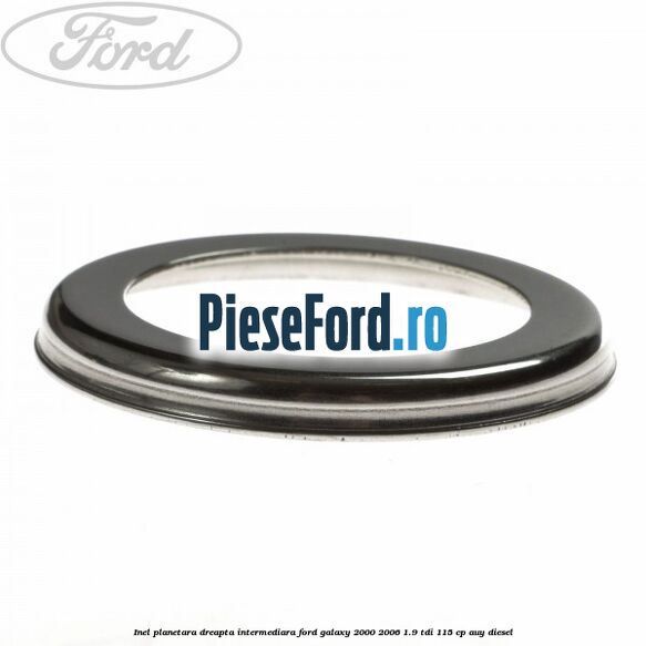 Inel planetara dreapta intermediara Ford Galaxy 2000-2006 1.9 TDI 115 cp AUY diesel