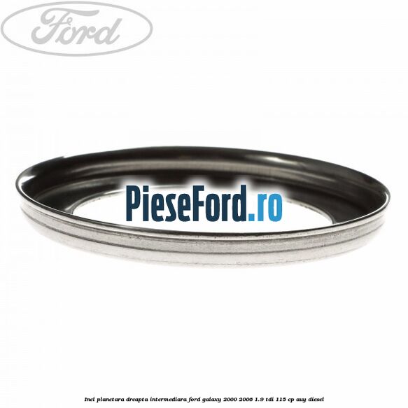 Inel planetara dreapta intermediara Ford Galaxy 2000-2006 1.9 TDI 115 cp AUY diesel