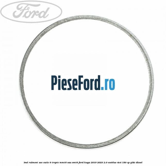 Inel rulment ace cutie 6 trepte MMT6 sau VMT6 Ford Kuga 2019-2023 2.0 EcoBlue 4x4 150 cp YLDC diesel