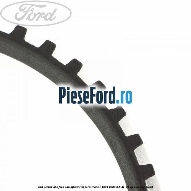 Inel senzor ABS fata sau diferential Ford Transit 1994-2000 2.5 DI  76 cp 4HB, 4HC diesel