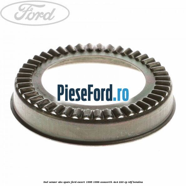 Inel senzor ABS spate Ford Escort 1995-1998 Cosworth 4x4 220 cp N5F benzina
