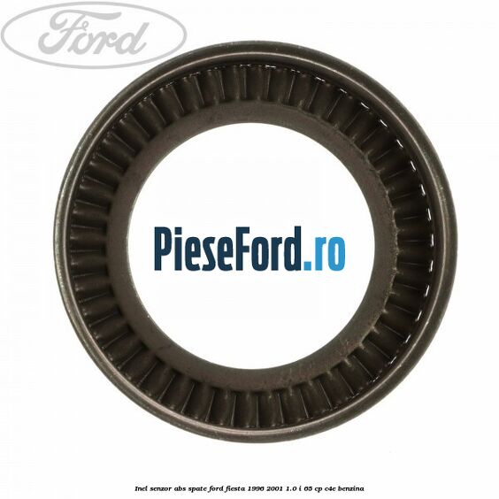 Inel senzor ABS spate Ford Fiesta 1996-2001 1.0 i 65 cp C4E benzina