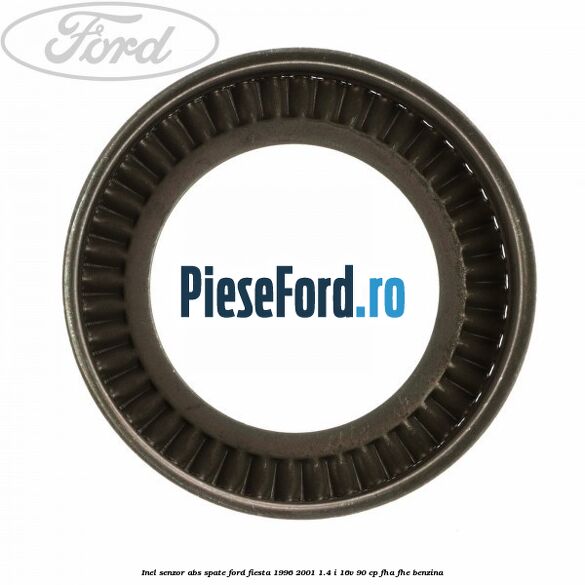 Inel senzor ABS spate Ford Fiesta 1996-2001 1.4 i 16V 90 cp Inel senzor ABS spate Ford Fiesta 1996-2001 1.4 i 16V 90 cp FHA, FHE benzina