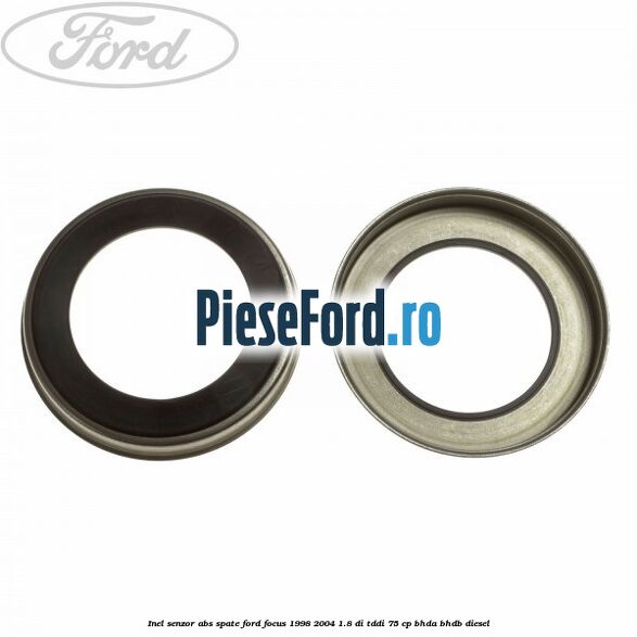 Inel senzor ABS spate Ford Focus 1998-2004 1.8 DI/TDDi 75 cp BHDA, BHDB diesel