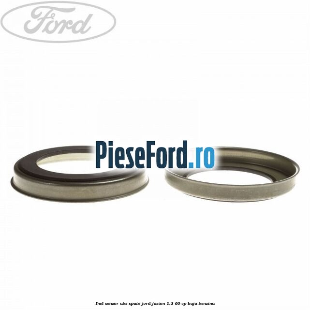 Inel senzor ABS spate Ford Fusion 1.3 60 cp BAJA benzina