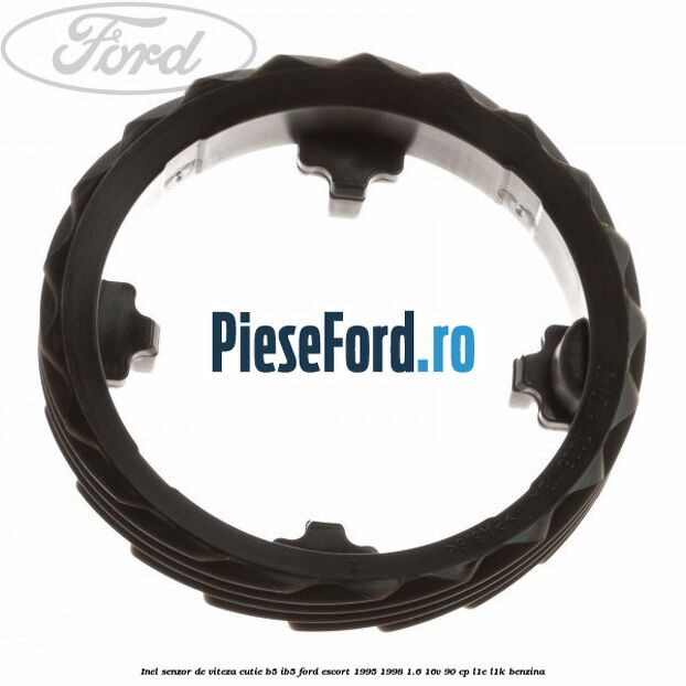 Inel senzor de viteza cutie B5/IB5 Ford Escort 1995-1998 1.6 16V 90 cp L1E, L1K benzina