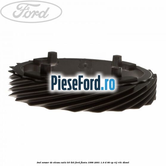 Inel senzor de viteza cutie B5/IB5 Ford Fiesta 1996-2001 1.8 D 60 cp RTJ, RTK diesel