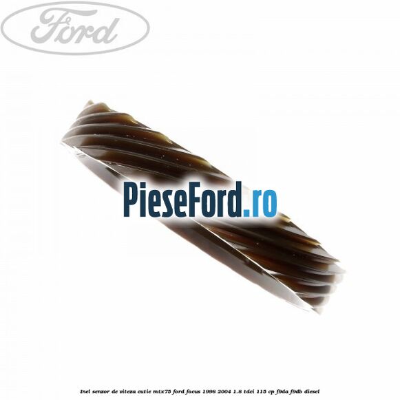 Inel senzor de viteza cutie MTX75 Ford Focus 1998-2004 1.8 TDCi 115 cp F9DA, F9DB diesel