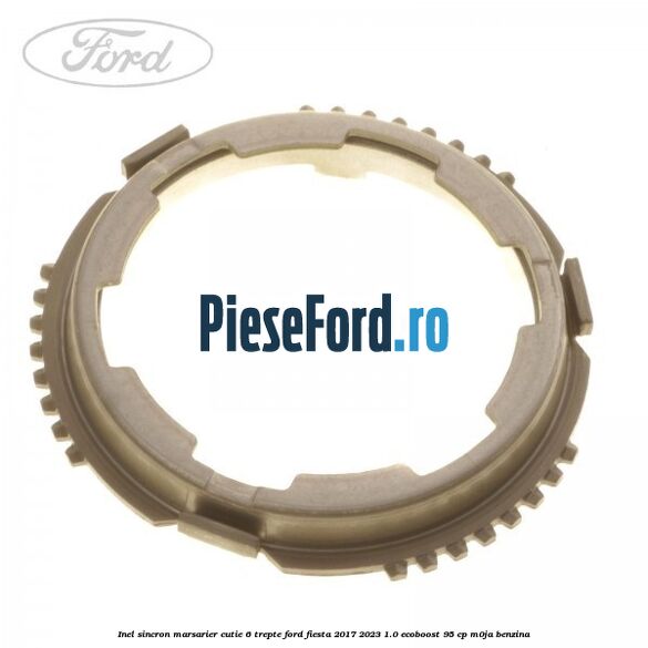 Inel sincron marsarier cutie 6 trepte Ford Fiesta 2017-2023 1.0 EcoBoost 95 cp M0JA benzina