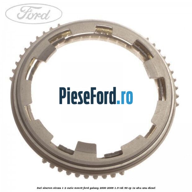 Inel sincron viteza 1/2 cutie MMT6 Ford Galaxy 2000-2006 1.9 TDI 90 cp 1Z, AHU, ANU diesel