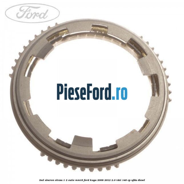 Inel sincron viteza 1/2 cutie MMT6 Ford Kuga 2008-2012 2.0 TDCI 140 cp UFDA diesel