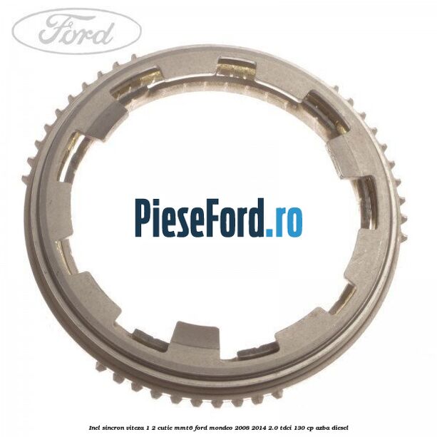 Inel sincron viteza 1/2 cutie MMT6 Ford Mondeo 2008-2014 2.0 TDCi 130 cp AZBA diesel