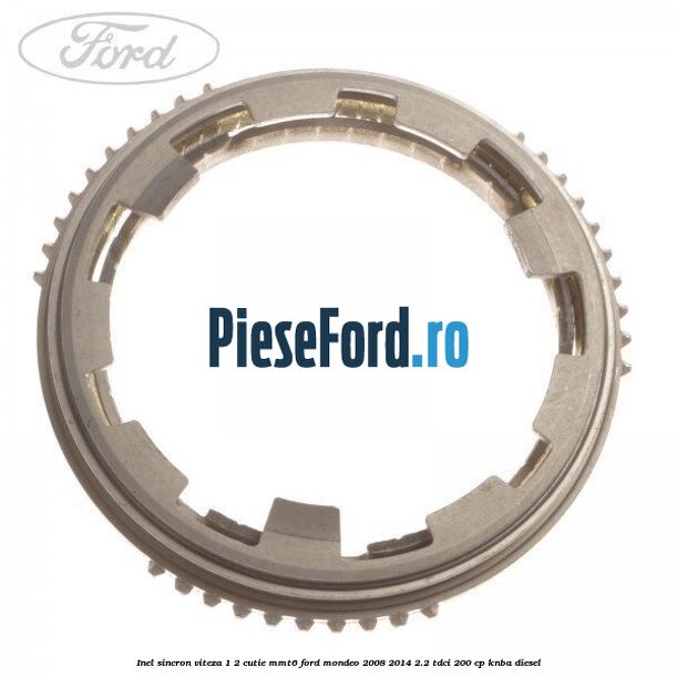 Inel sincron viteza 1/2 cutie MMT6 Ford Mondeo 2008-2014 2.2 TDCi 200 cp KNBA diesel