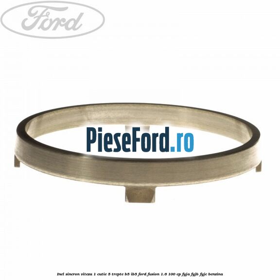 Inel sincron viteza 1 cutie 5 trepte B5/IB5 Ford Fusion 1.6 100 cp FYJA, FYJB, FYJC benzina