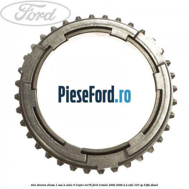 Inel sincron viteza 1 sau 2 cutie 5 trepte MT75 Ford Transit 2000-2006 2.4 TDCi 137 cp H9FA diesel