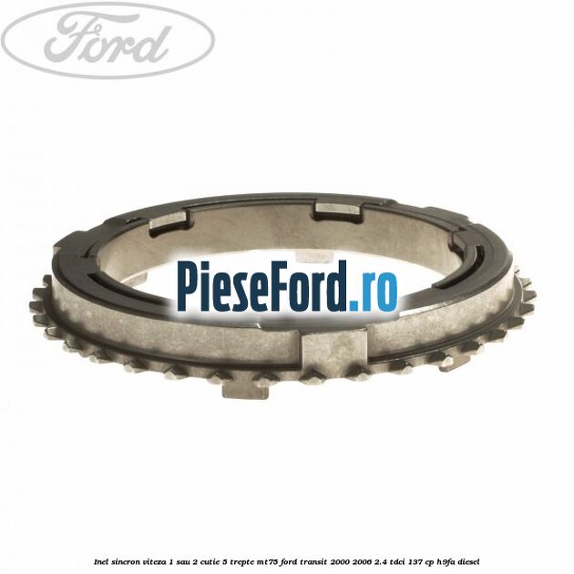 Inel sincron viteza 1 sau 2 cutie 5 trepte MT75 Ford Transit 2000-2006 2.4 TDCi 137 cp H9FA diesel